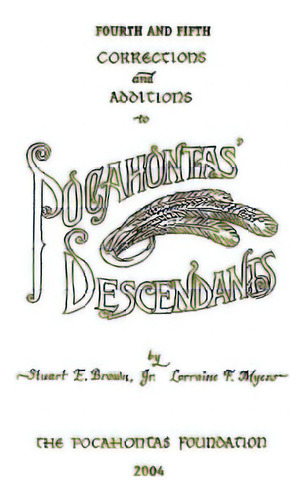 Fourth And Fifth Corrections And Additions To Pocahontas' Descendants, De Brown, Stuart E., Jr.. Editorial Genealogical Pub Co Inc, Tapa Blanda En Inglés