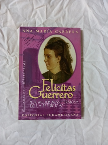 Felicitas Guerrero La Mujer Más Hermosa - Ana María Cabrera