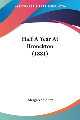 Libro Half A Year At Bronckton (1881) - Sidney, Margaret