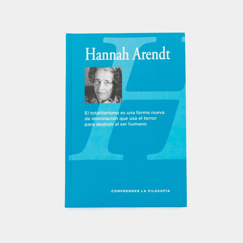 Libro Hannah Arendt: El Totalitarismo Es Una Forma Nueva De