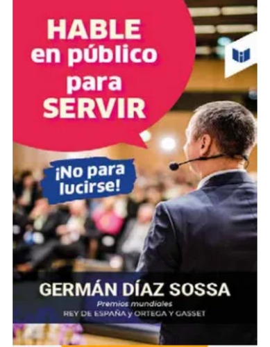 Hable En Público Para Servir, ¡no Para Lucirse!