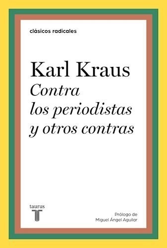 Libro Contra Los Periodistas Y Otros Contras De Karl Kraus