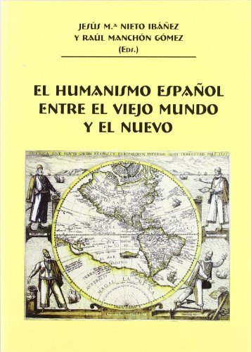 Libro El Humanismo Español Entre El Viejo Mundo Y  De Nieto