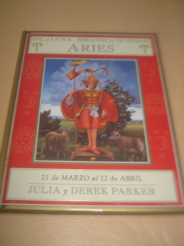 Aries, Sol Y Luna Biblioteca De Signos- Julia Y Derek Parker