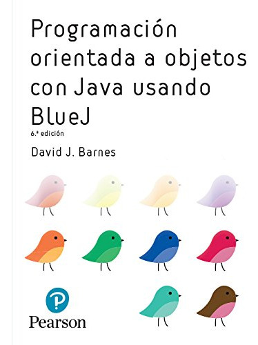 Libro Programacion Orientada A Objetos Con Java Usando Bluej