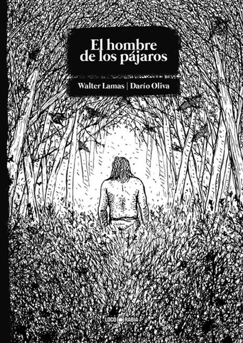 El Hombre De Los Pájaros / Walter Lamas / Darío Oliva