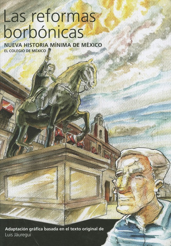 Las Nueva Historia Minima De Mexico. Reformas Borbonicas