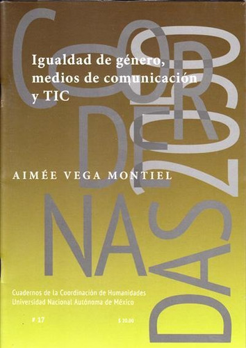 Igualdad De Género, Medios De Comunicación Y Tic, De Aimeé Vega Montiel. Editorial Mexico-silu, Tapa Blanda, Edición 2017 En Español