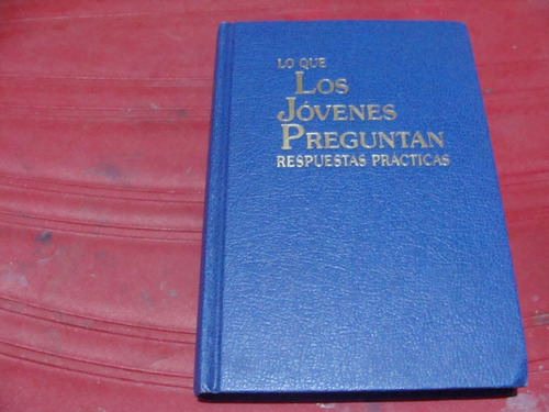 Cod76 Lo Que Los Jovenes Preguntan , Respuestas Practicas , (Usado)