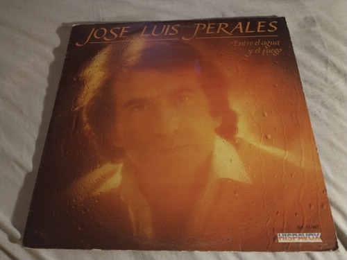 José Luis Perales  Entre El Agua Y El Fuego  Lp Vinilo.