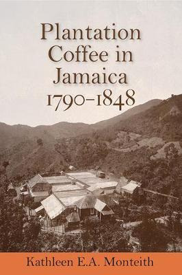 Libro Plantation Coffee In Jamaica, 1790-1848 - Kathleen ...