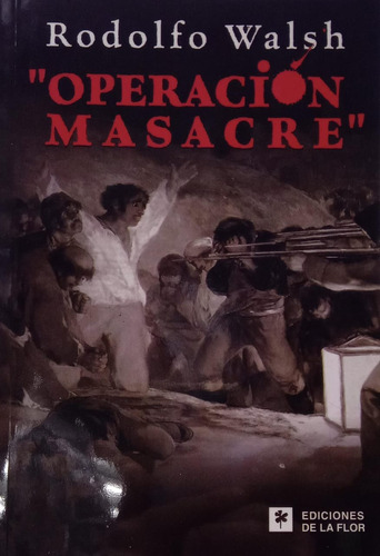Rodolfo Walsh Operación Masacre