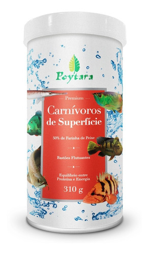 Ração Poytara Carnívoros De Superfície 310g Aruanã Tucunaré