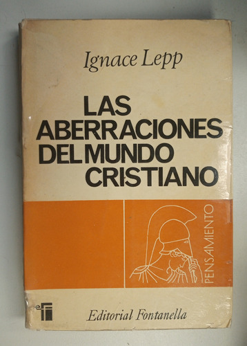 Libro Las Aberraciones Del Mundo Cristiano - Ignace Lepp