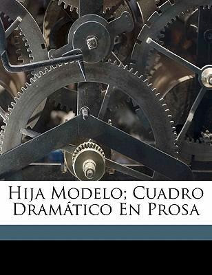 Libro Hija Modelo; Cuadro Dram Tico En Prosa - Sainz Nogu...