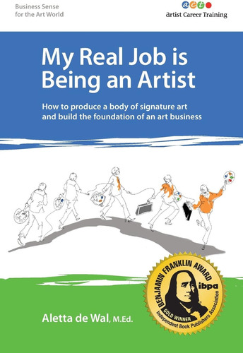 Libro: My Real Job Is Being An Artist: How To Produce A Body