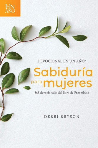 Devocional En Un Año - Sabiduría Para Mujeres