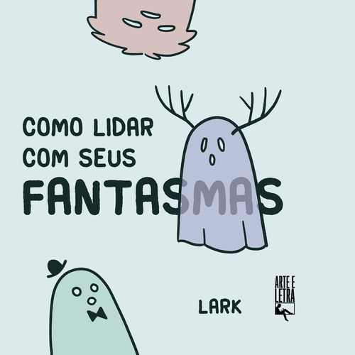 Como lidar com seus fantasmas, de ness, Lark. Marés Tizzot Editora Ltda., capa mole em português, 2020