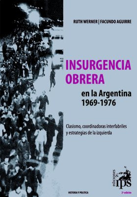 Libro Insurgencia Obrera En La Argentina 1969-1976 (2 Edicio