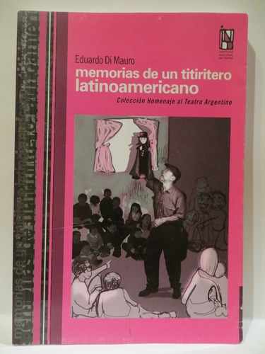 Memorias De Un Titiritero Latinoamericano - Eduardo Di Mauro