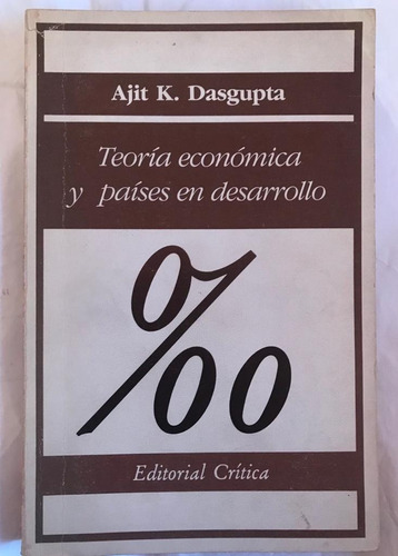 Teoría Económica Y Países En Desarrollo Ajit K. Dasgupta