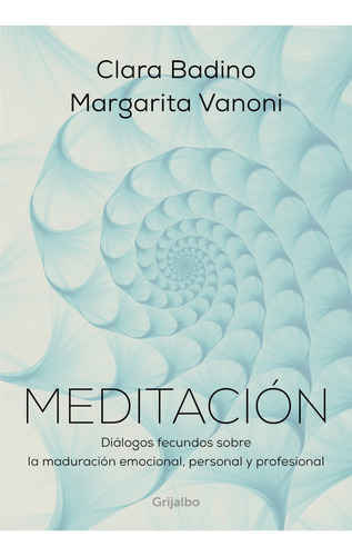 Meditacion - Clara Badino - Grijalbo - Libro