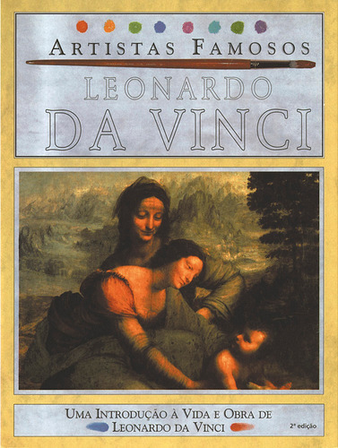 Leonardo da Vinci - Artistas Famosos, de Mason, Antony. Série Artistas famosos Callis Editora Ltda., capa mole em português, 2012