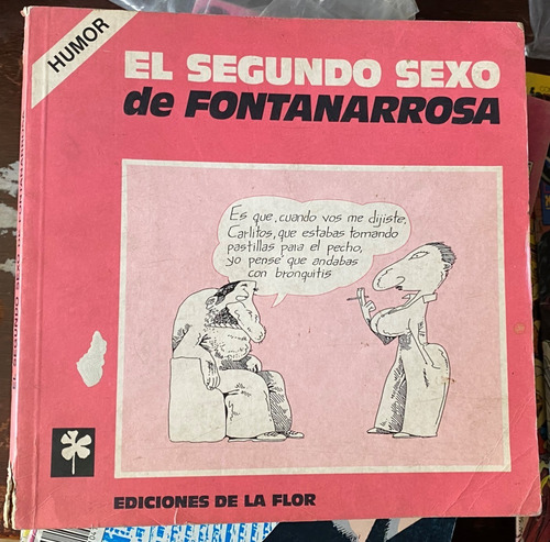 El Segundo Sexo De Fontanarrosa, Ed De La Flor, C8