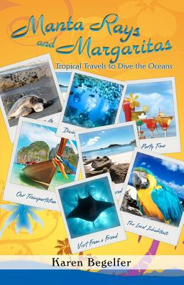 Libro Manta Rays And Margaritas: Tropical Travels To Dive...