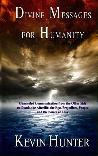 Divine Messages For Humanity, De Kevin Hunter. Editorial Warrior Light Press, Tapa Blanda En Inglés
