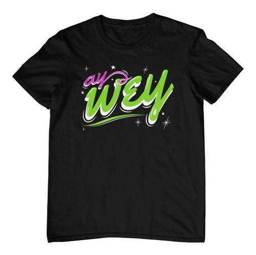 Playera Divertida - Rótulos - Frases Mexicanas - Ay Wey