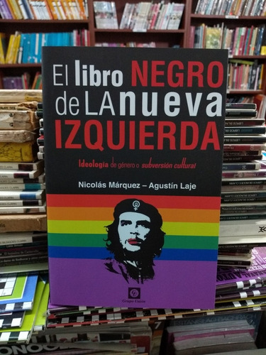 El Libro Negro De La Nueva Izquierda Márquez Laje Grupo * 