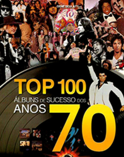 Top 100 - Álbuns De Sucesso Dos Anos 70 (formato Revista) 