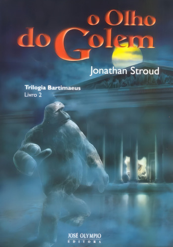 O olho do golem, de Stroud, Jonathan. Editorial Editora José Olympio Ltda., capa mole em português, 2007