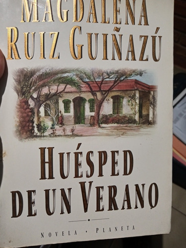 Huésped De Un Verano/ Magdalena Ruiz Guiñazú