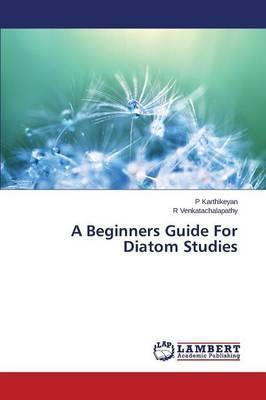 Libro A Beginners Guide For Diatom Studies - Karthikeyan P