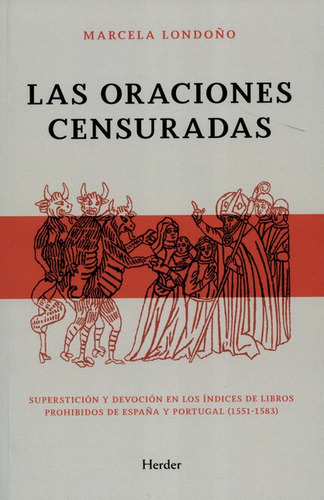 Las Oraciones Censuradas, De Londoño, Marcela. Editorial Herder, Tapa Blanda, Edición 1 En Español, 2019