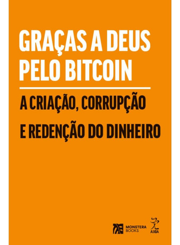 Graças A Deus Pelo Bitcoin, De Vários Autores. Editorial Editora Axia, Capa Mole, Edição 1 Em Português, 2025
