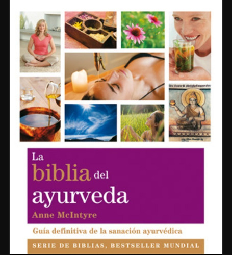 LA BIBLIA DEL AYURVEDA, de McIntyre, Anne. en español, 2019