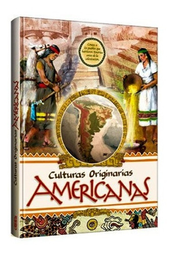 Libro Culturas Originarias Americanas Ed Clasa