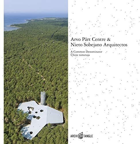 Libro: Arvo Pärt Center & Nieto Sobejano Arquitectos: Un