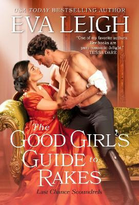 Libro The Good Girl's Guide To Rakes - Eva Leigh