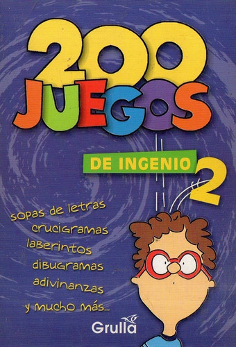 200 Juegos De Ingenio 2 - Editorial Grulla