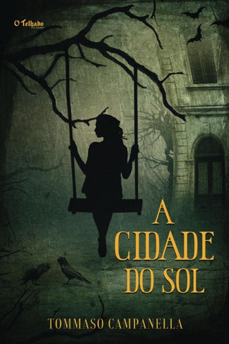 A Cidade Do Sol, De Tommaso Campanella.