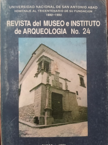 Revista Del Museo E Instituto Arqueológico Nro 24 Cusco