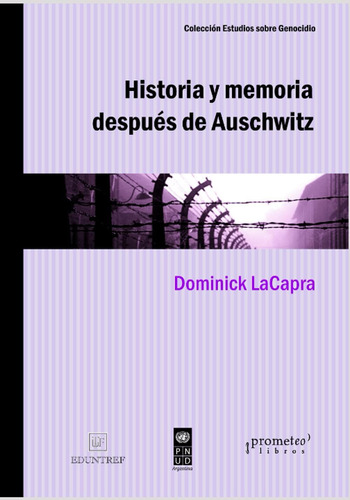 Libro: Historia Y Memoria Después De Auschwitz: Abordajes De