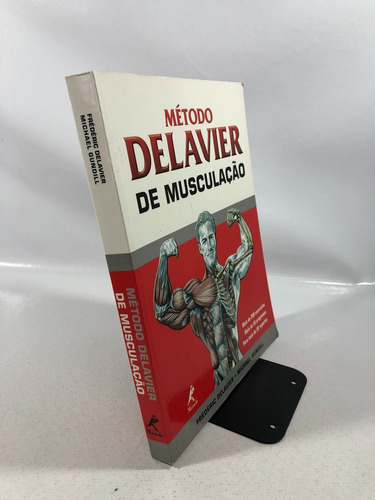Livro Método Delavier De Musculação - Editora Manole A124 (Usado)