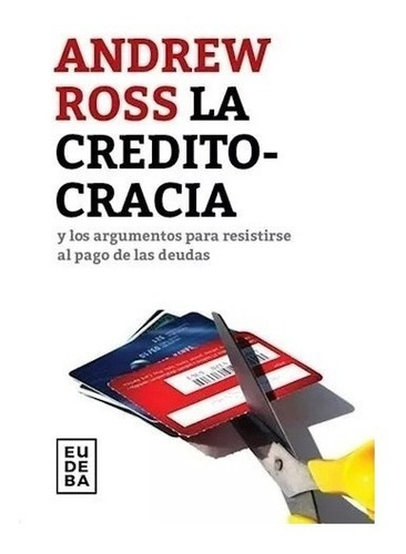 Libro La Creditocracia Y Los Argumentos Para Resistirse Al P