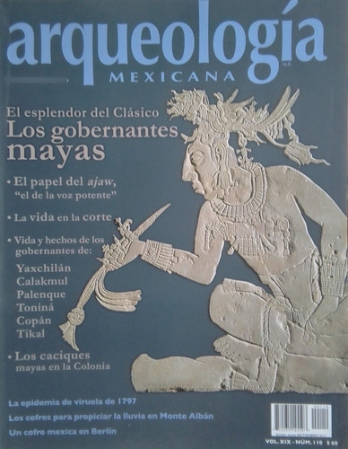 Revista Arqueología Mexicana Núm 110, 2011, Editorial Raíces