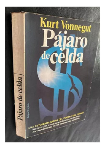 Pájaro De Celda, Kurt Vonnegut, Editorial Argos Vergara.